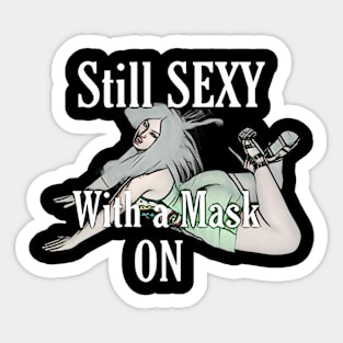 Still Sexy with a Mask Sticker